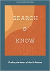 Search and Know Finding the Heart of God in Psalms: 30 Day Student Devotional